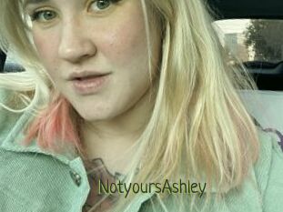 NotyoursAshley