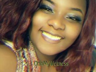 OhhMyWetness