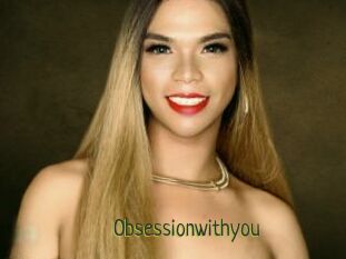 Obsessionwithyou