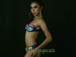 Petitehugecock