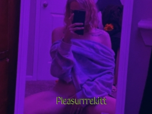 Pleasurrrekitt