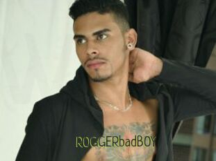 ROGGERbadBOY