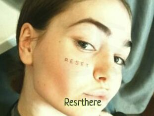 Resrthere