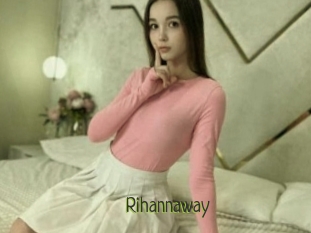 Rihannaway