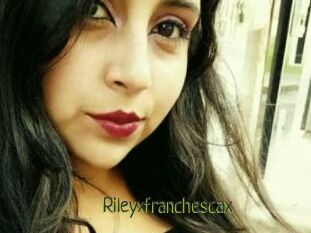 Rileyxfranchescax
