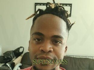 SUPERSEXYASS