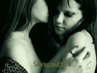 SabrinaAndDiana
