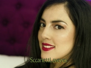 SccarlettLoveyes