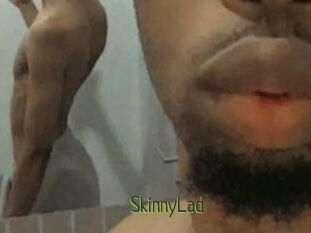 SkinnyLad
