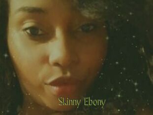 Skinny_Ebony