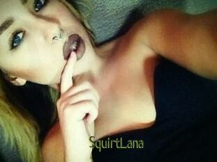 Squirt_Lana