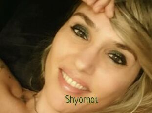 Shyornot