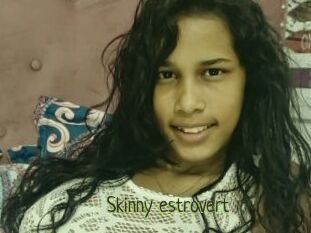 Skinny_estrovert