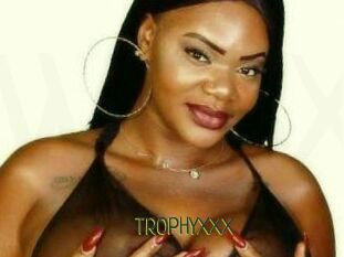 TROPHYXXX