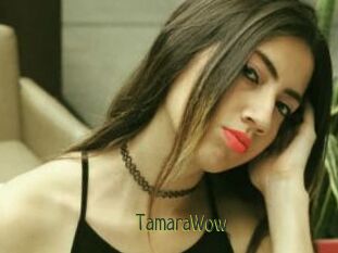 TamaraWow