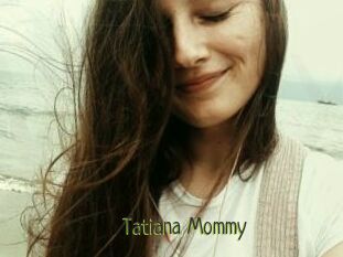 Tatiana_Mommy
