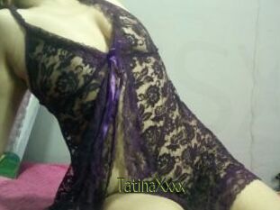 TatinaXxxx