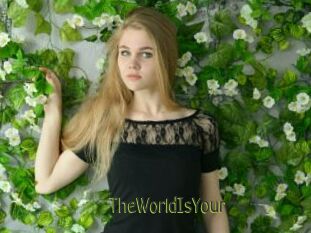 TheWorldIsYour