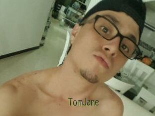 TomJane