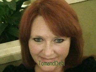 TomandDebi