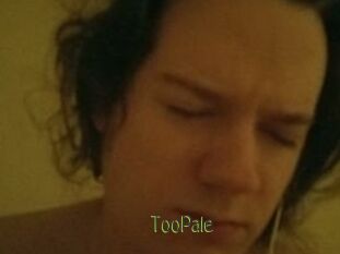 TooPale