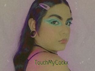 TouchMyCockx