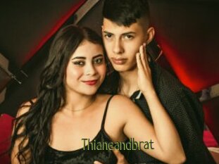 Thianeandbrat