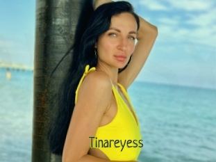 Tinareyess