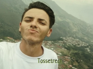 Tossetrech