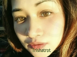Trishatrot