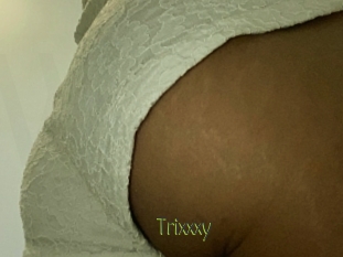 Trixxxy