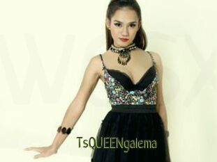 TsQUEENgalema