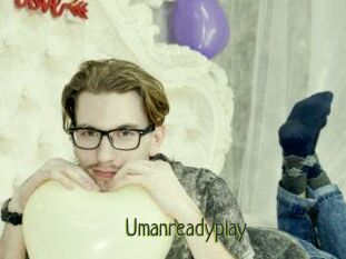 Umanreadyplay