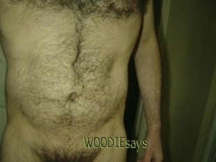 WOODIEsays