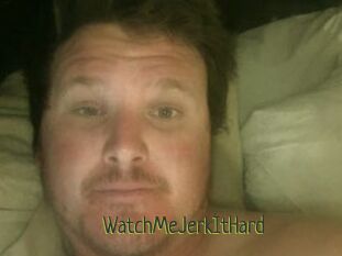 WatchMeJerkItHard