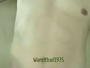 Wantitbad1975