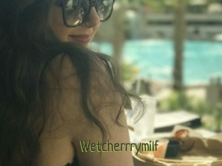 Wetcherrrymilf