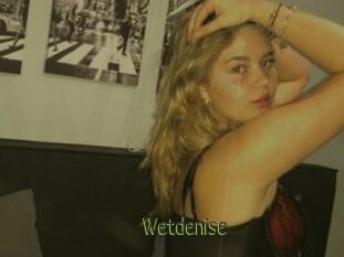Wetdenise