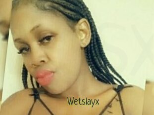 Wetslayx