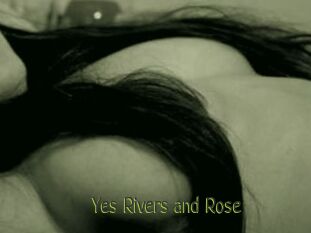Yes_Rivers_and_Rose