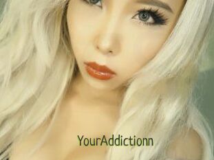 YourAddictionn