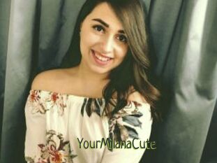 YourMilanaCute